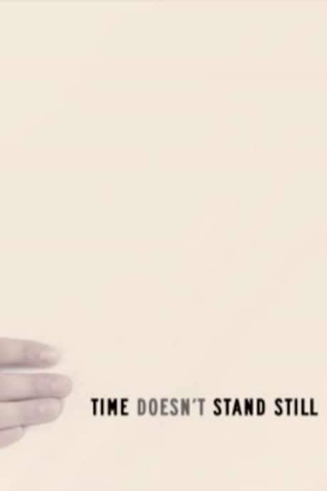 Time Doesn’t Stand Still